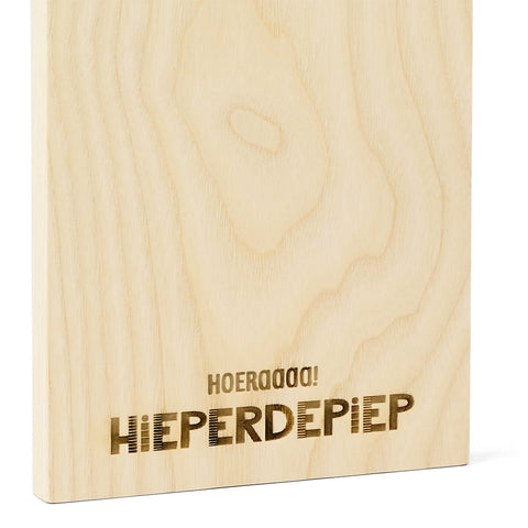 Plankjewel with your own text Hieperdepiep Essen FSC 100%